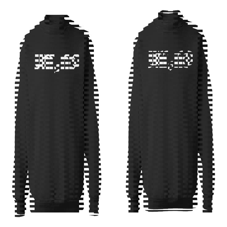 Euh Pas De Sarcastique Drôle Et Sarcastique Sweater e