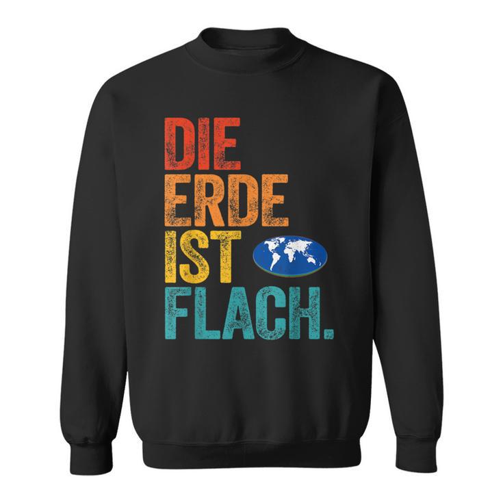 Flat Earth Society Die Erde Ist Flat Erd Sweatshirt