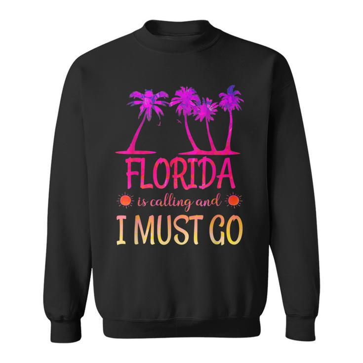Florida Is Calling And I Must Go Summer Beach Vacation Sweatshirt