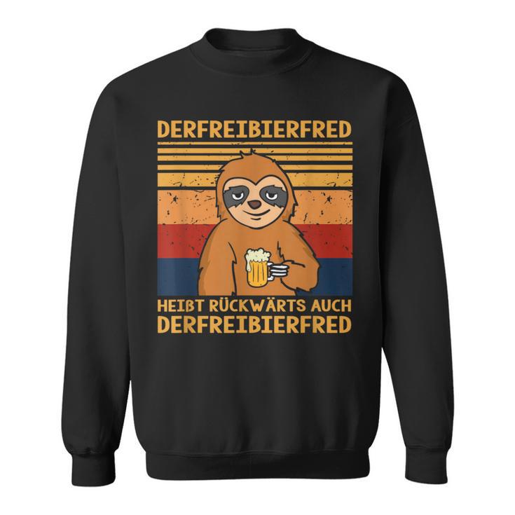 Fred Der Freibier Der Freibier Der Freibier Fred Heißt S Sweatshirt