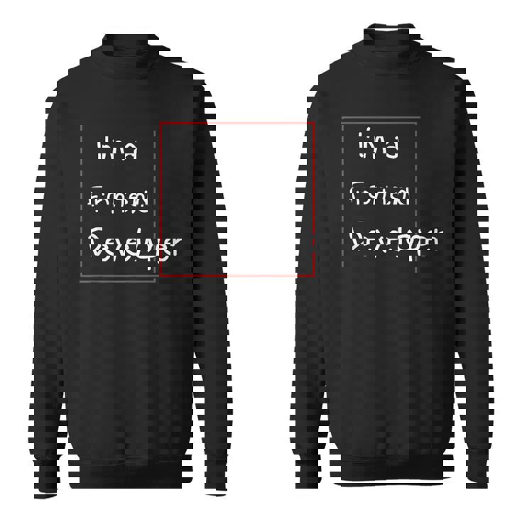 Im A Frontend Dev Drôle De Développeur Web Frontal Sweater e