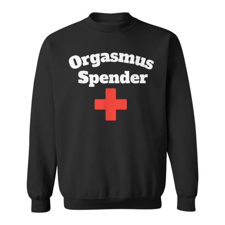 Fun Orgasm Dispenser Party Fun Party Drinking Sweatshirt