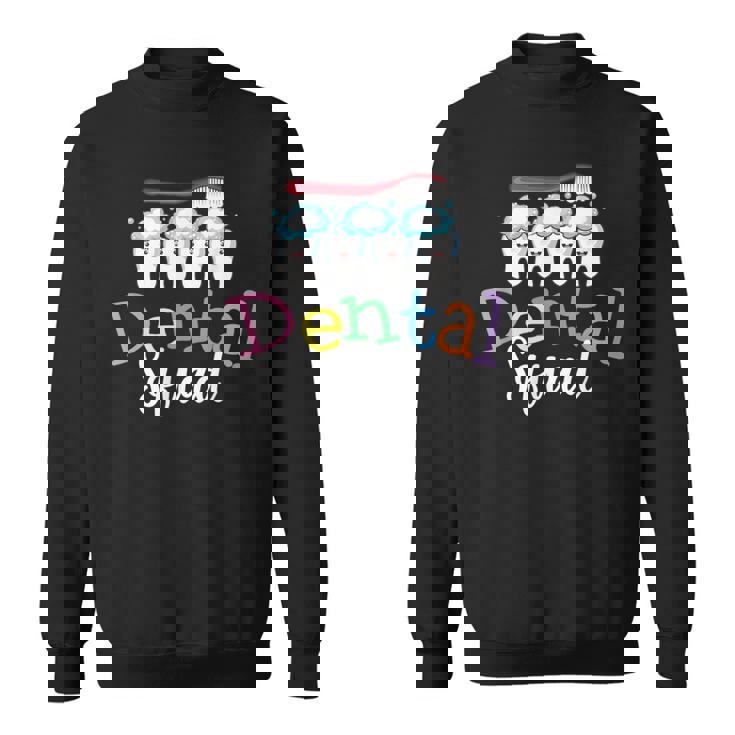 Dental Squad Th Toothbrush Dentist Dental Hygienist Sweatshirt
