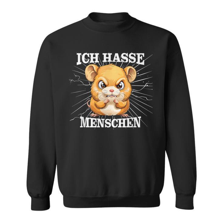 Hamster Meme Based Ich Hasse Menschen Sweatshirt