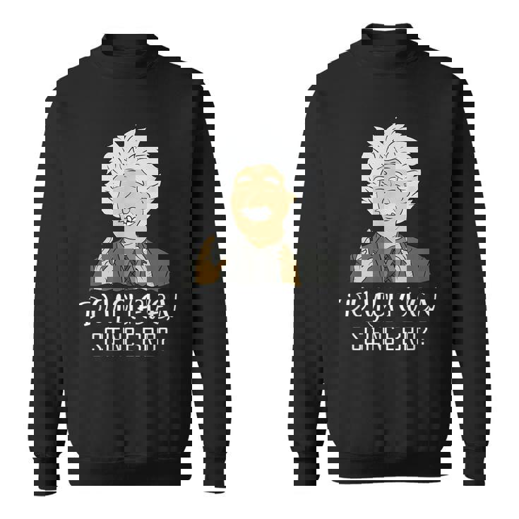 Science Meme Do You Even Science Bro Quote Sweatshirt