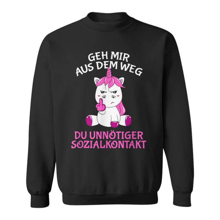 Geh Mir Aus Dem Weg Du Unnötiger Sozialkontakt Unicorn Sweatshirt