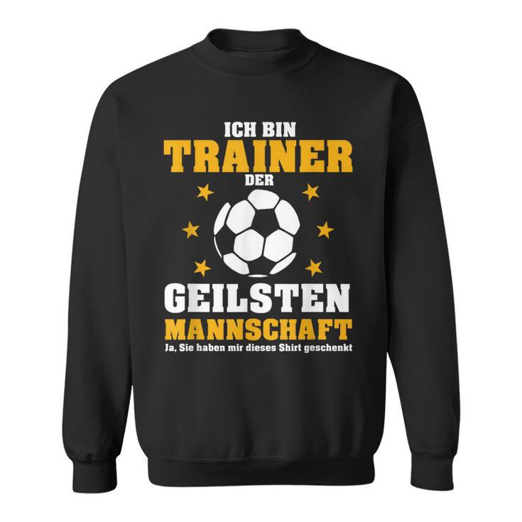 Geile Team Trainer Football Coach Sweatshirt