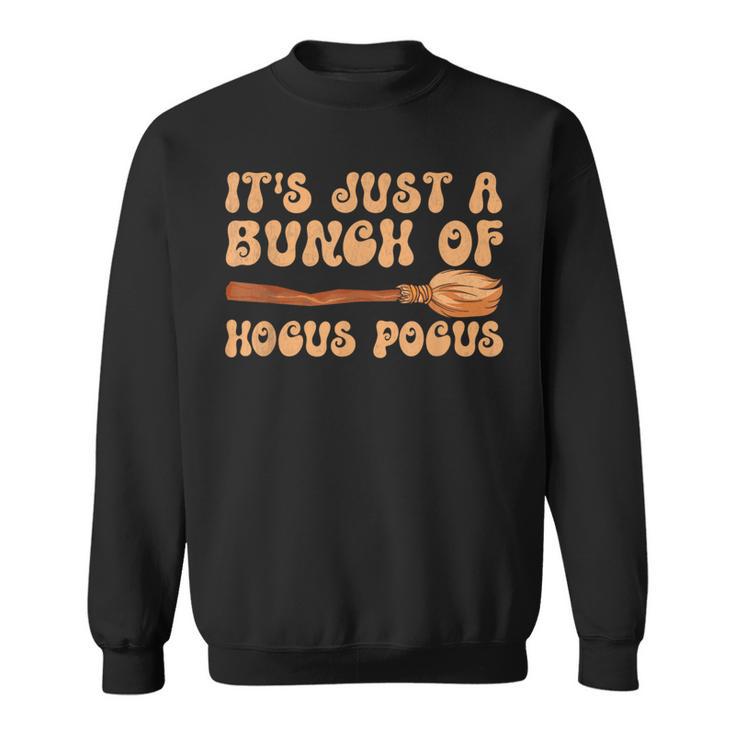 It's just a bunch of hocus pocus sweatshirt sale