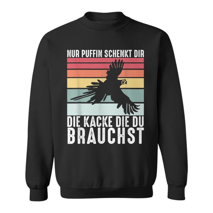 Nur Puffin Schenkt Dir Die Du Brauchst Sweatshirt