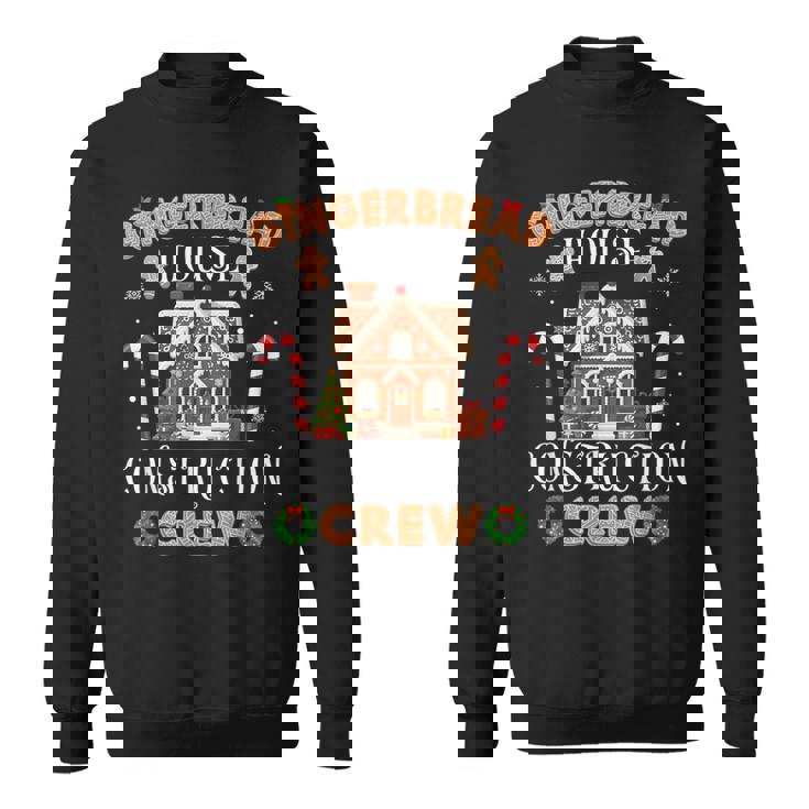 Gingerbread House Construction Crew Christmas Sweatshirt