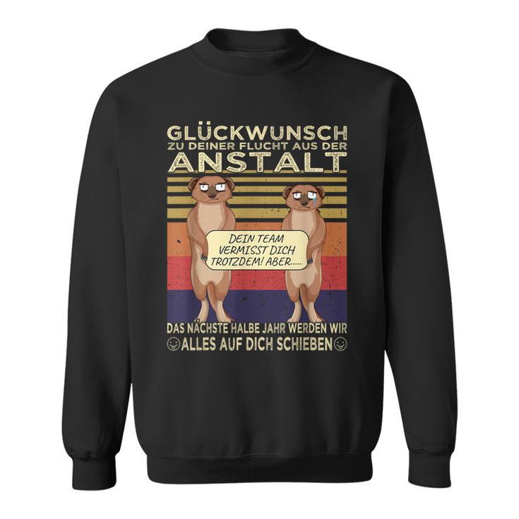 Glückwunsch Zu Dein Flucht Zum Farewell Meerkat S Sweatshirt