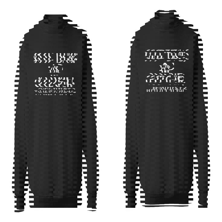 Good Tidings And Good Cheer To Hell With This Years Sweatshirt