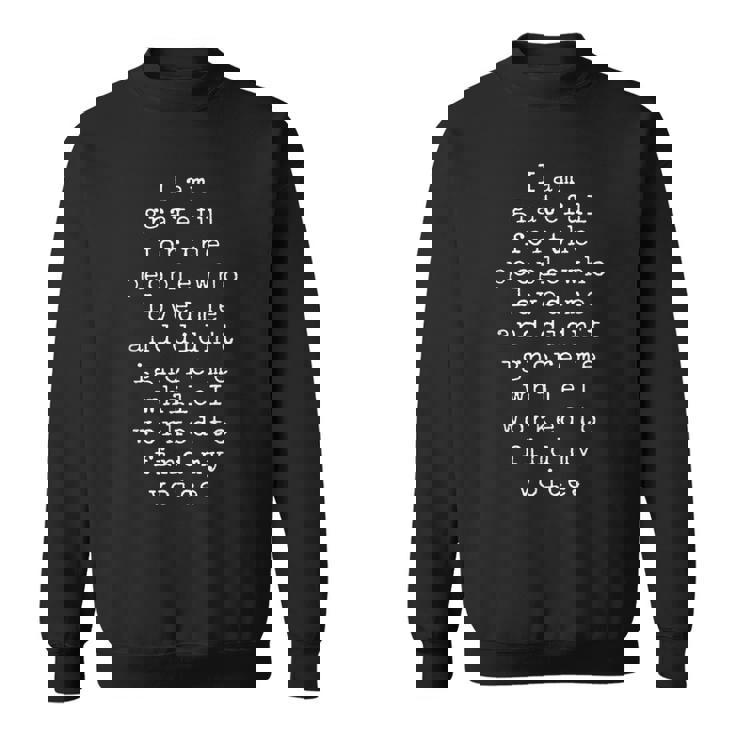 I Am Grateful For The People Who Loved Me And Didn't Ignore Sweatshirt