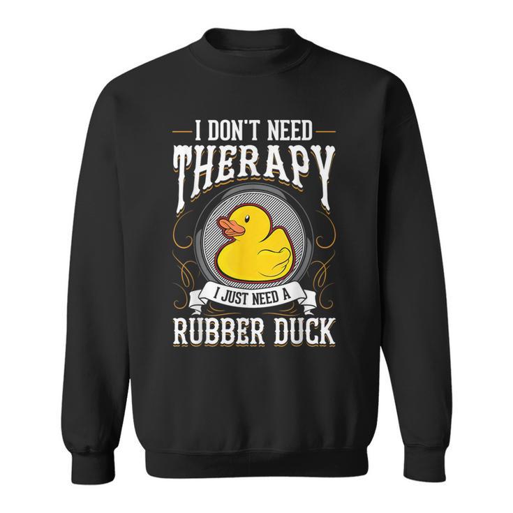 Gummiente Therapie Quietscheente Badeente Gummienten Sweatshirt