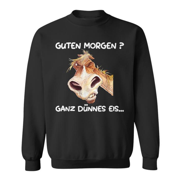 Guten Morgen Ganz Thin Eis Sweatshirt