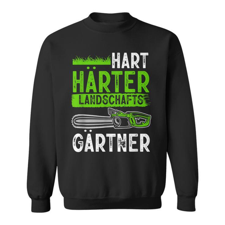 Hard Hardener Landscape Gardening Hobby Gardener Sweatshirt