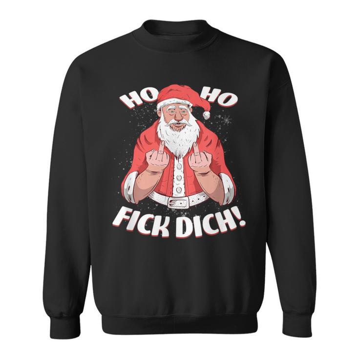 Ho Ho Fick Dich Christmas I Anti Christmas Sweatshirt