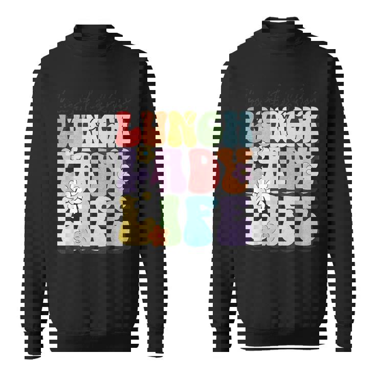Hugs & High Fives Lunch Lady Vibes School Appreciation Sweatshirt