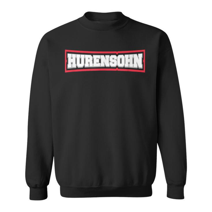 Hurensohn Sweatshirt