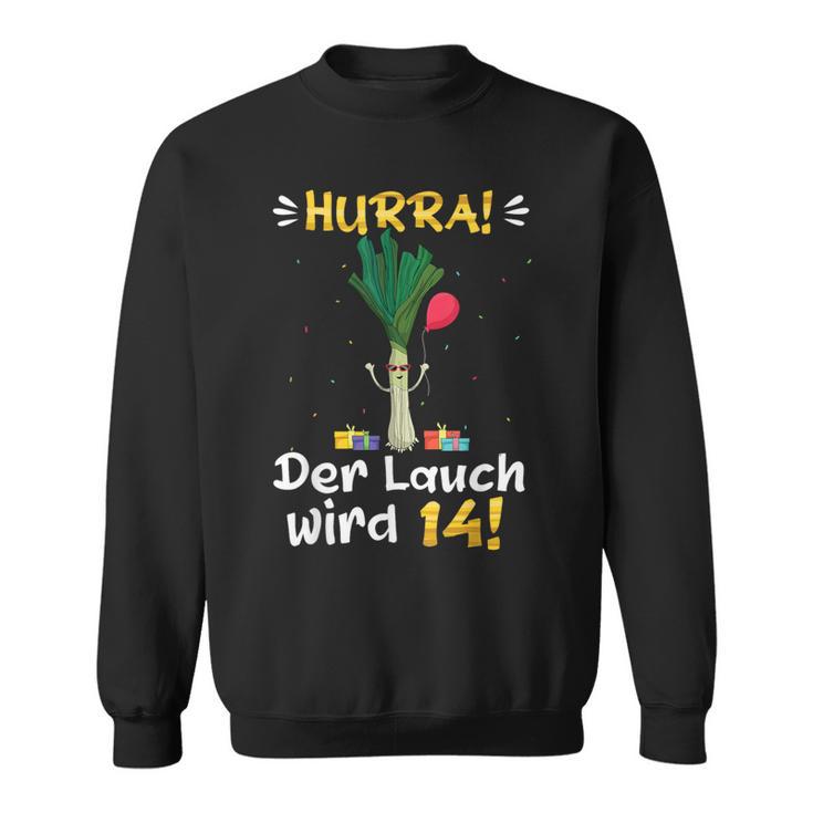 Hurra Der Lauch Wird 14 Boy 14Th Birthday Sweatshirt