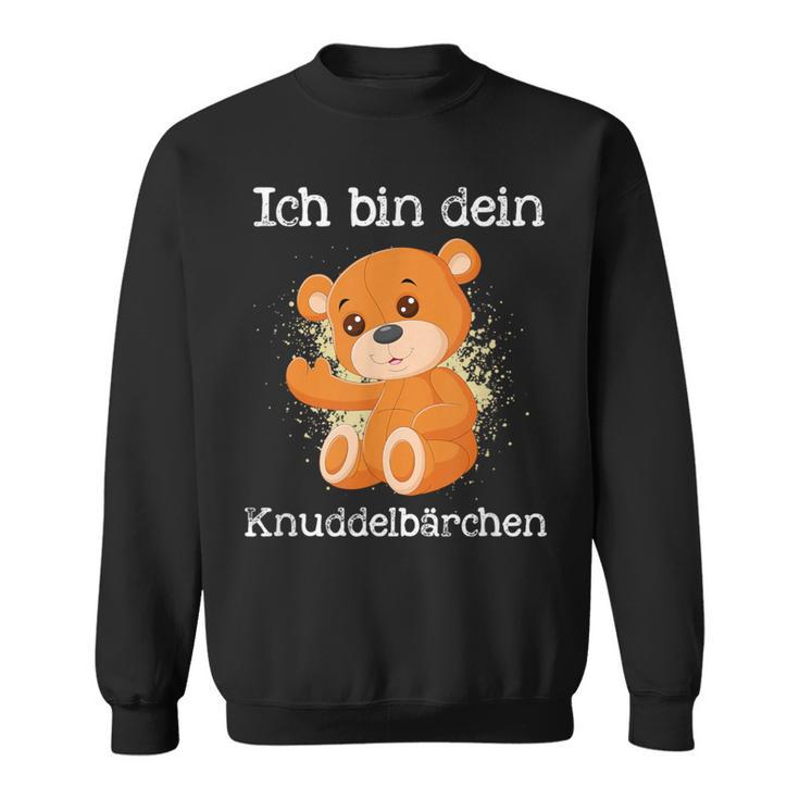 Ich Bin Dein Kscheldelbärchen Ich Bin Dein Kscheldelbärchen S Sweatshirt