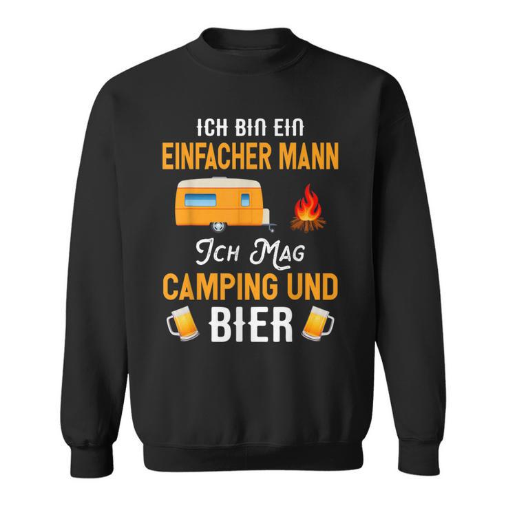 Ich Bin Ein Einfach Mann Ich Mag Camping Und Bier Sweatshirt