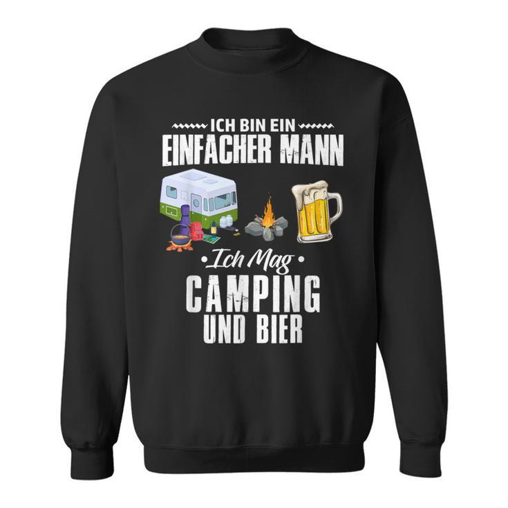 Ich Bin Einfach Mann Ich Mag Camping Und Bier Camperan S Sweatshirt