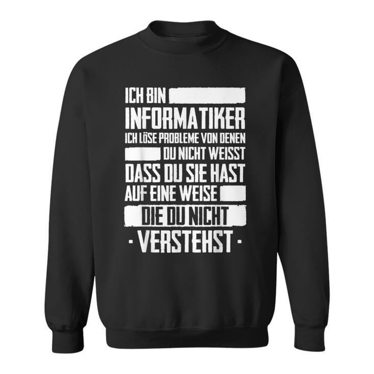 Ich Bin Informatiker Nerd Programmer Slogan Sweatshirt