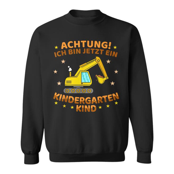 Ich Bin Jetzt Ein Kindergartenkind Excavator Kindergarten Start Sweatshirt