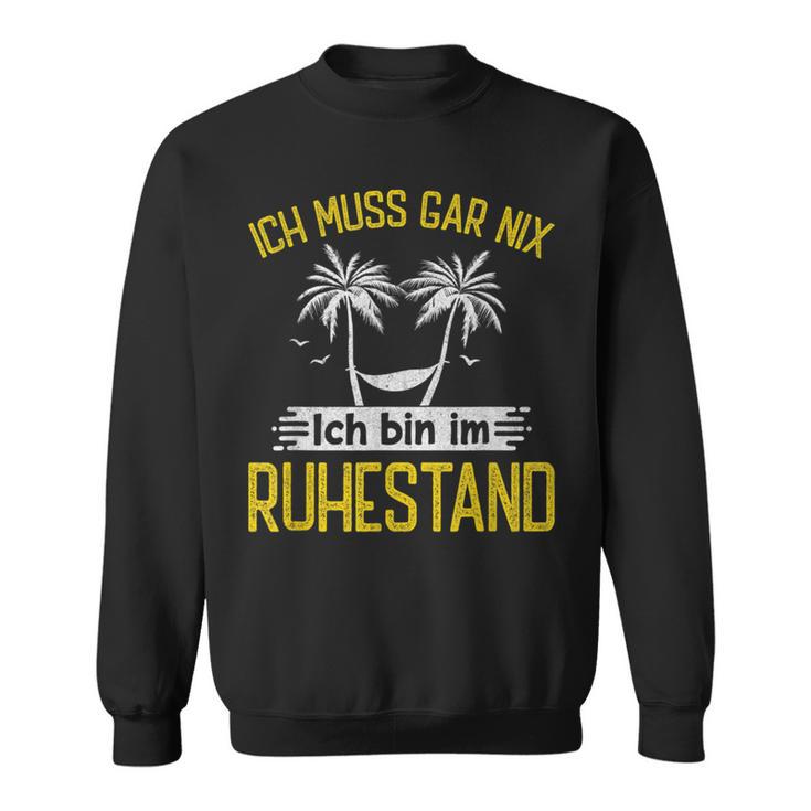 Ich Bin Im Ruhestand Pensioner Sweatshirt