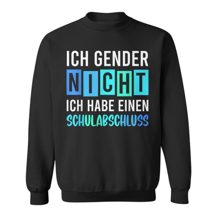 Ich Gender Nicht Ich Habe Einen Schulabschluss Blue Sweatshirt