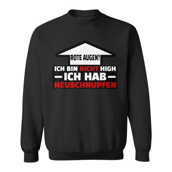 Ich Hab Heuschnupfen Red Eyes Meme Sweatshirt