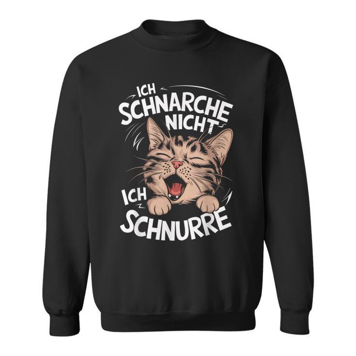 Ich Schnarche Nicht Ich Schnurre Katzen German Sweatshirt