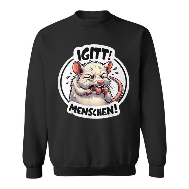 Igitt Menschen Ich Hasse Menschen Sarcasmus Ironie Sweatshirt