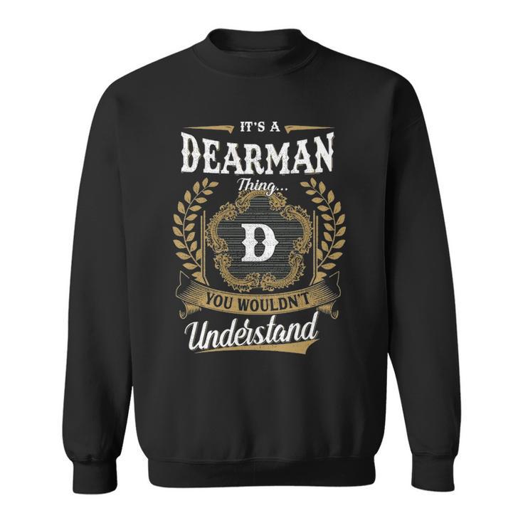 It's A Dearman Thing You Wouldn't Understand Personalized Last Name Dearman Family Crest Coat Of Arm Sweatshirt