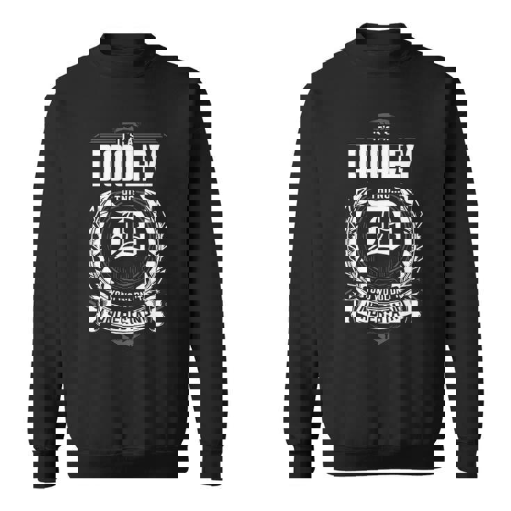 It's A Dooley Thing You Wouldn't Understand Personalized Last Name For Dooley Sweatshirt