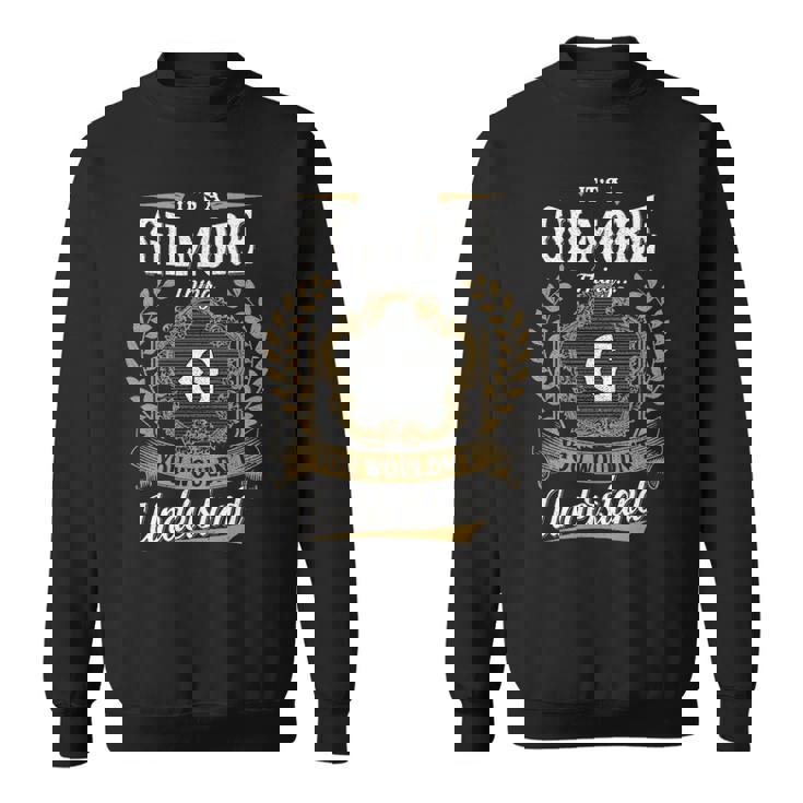 It's A Gilmore Thing You Wouldn't Understand Personalized Last Name Gilmore Family Crest Coat Of Arm Sweatshirt