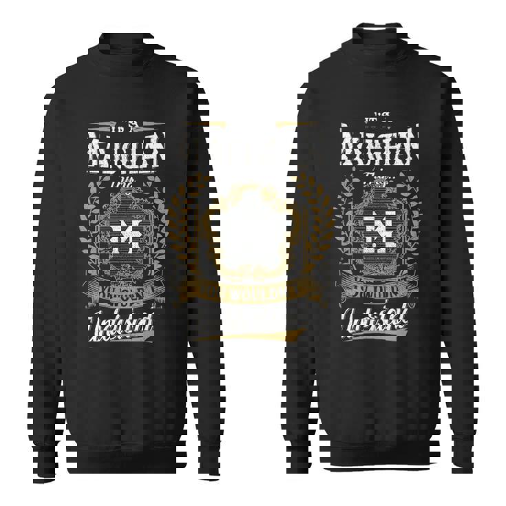 It's A Maughan Thing You Wouldn't Understand Personalized Last Name Maughan Family Crest Coat Of Arm Sweatshirt