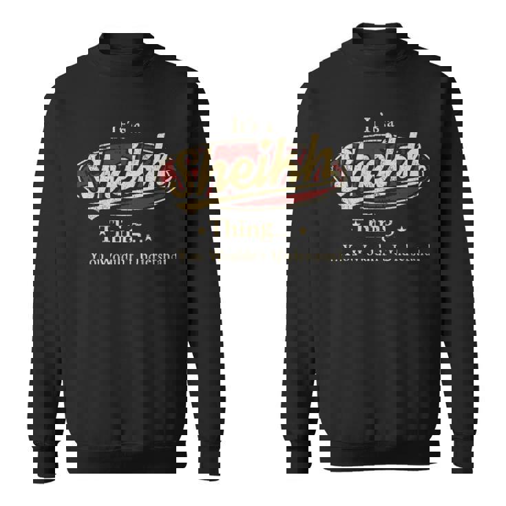 It's A Sheikh Thing You Wouldn't Understand Sweatshirt