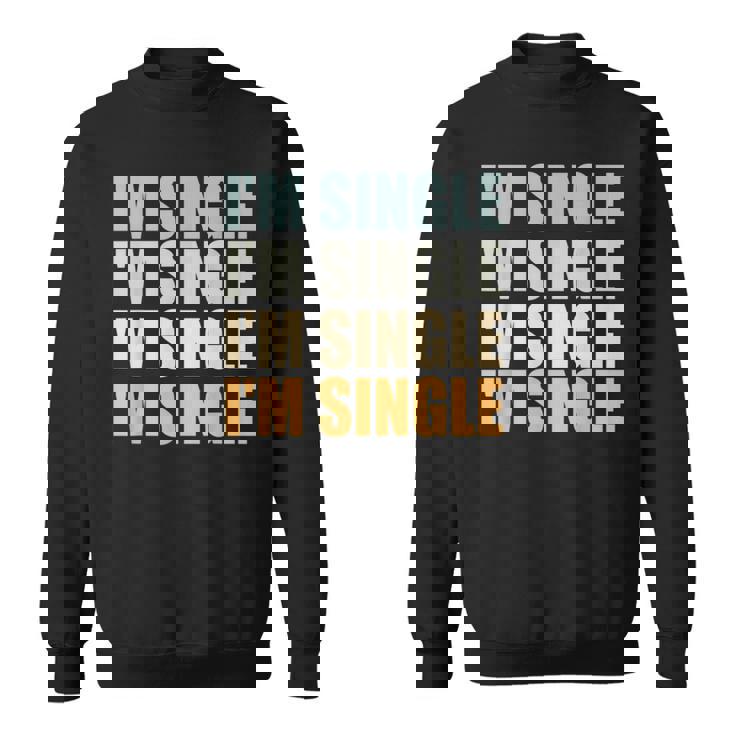 Je Suis Célibataire Rétrointage Je Suis Célibataire Sweater e