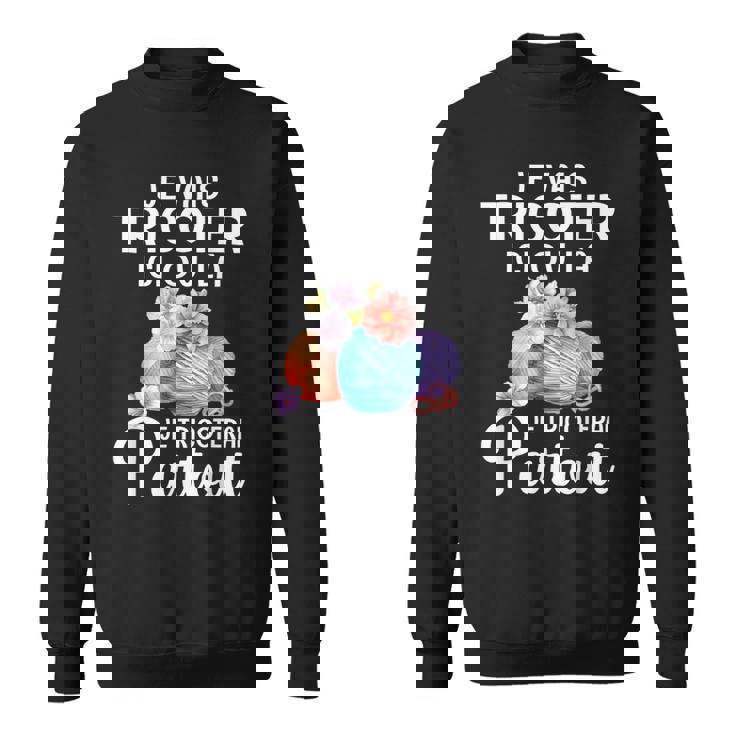 Jeais Tricoter Ici Ou Là Je Tricoterai Partout Sweater e