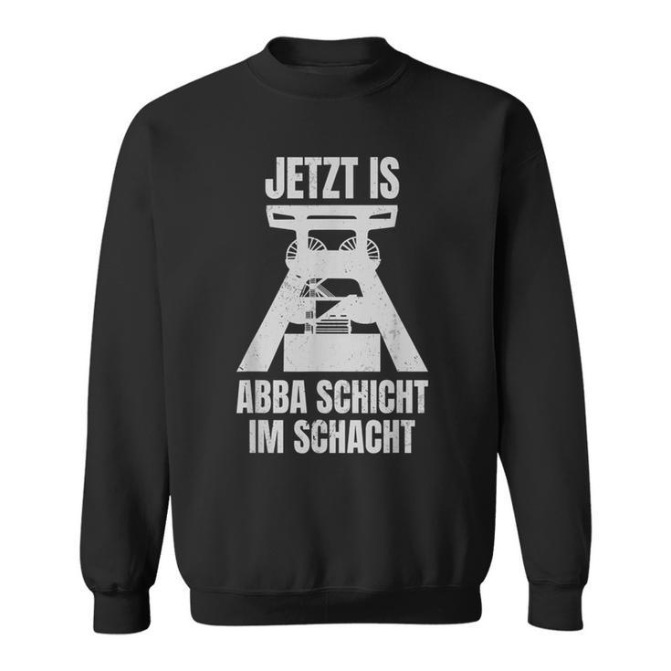 Jetzt Is Aber Schicht Förderturm Ruhrpottdeutsch Sweatshirt