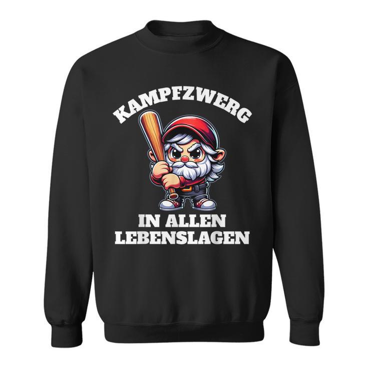 Kampffzwerg In Allen Lebenslagen Sweatshirt