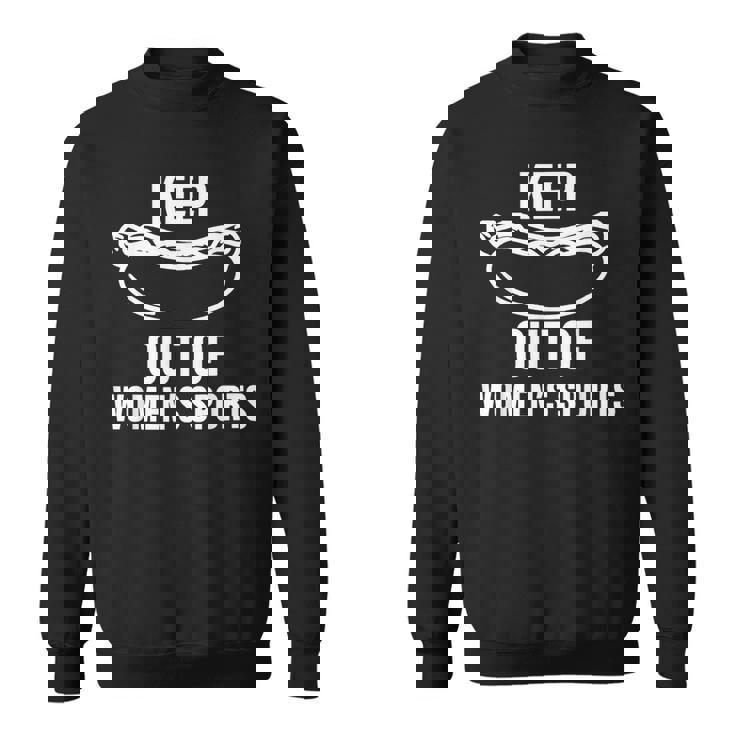 Keep Hot-Dogs Out Of Women's Sports Support Women's Sports Sweatshirt