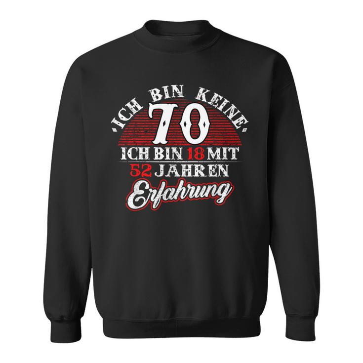 Keine 70 Jahre 18 Mit Experience Birthday Sweatshirt