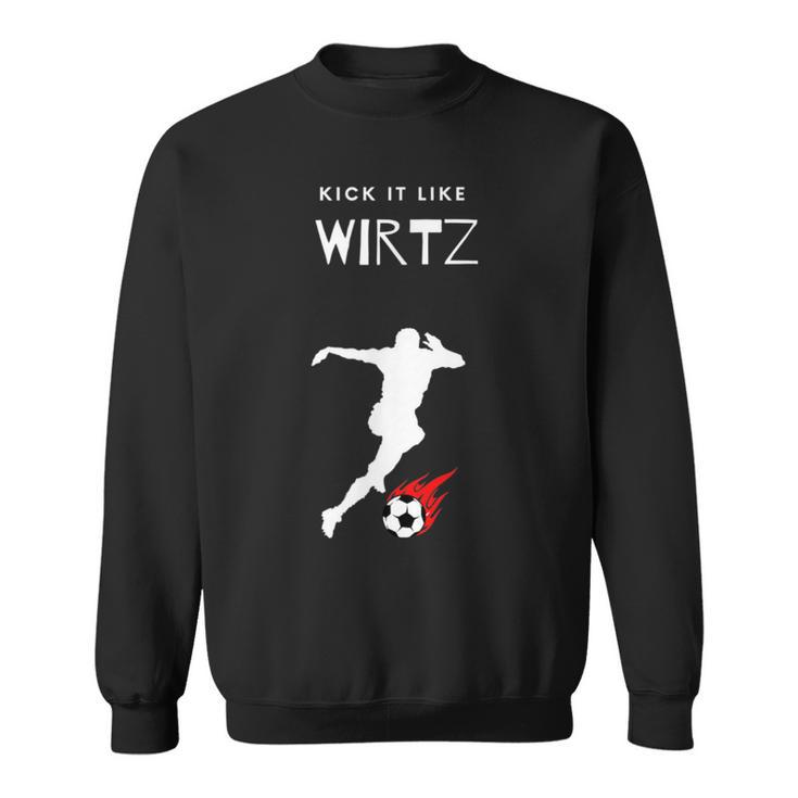 Kick It Like Wirtz Sweatshirt