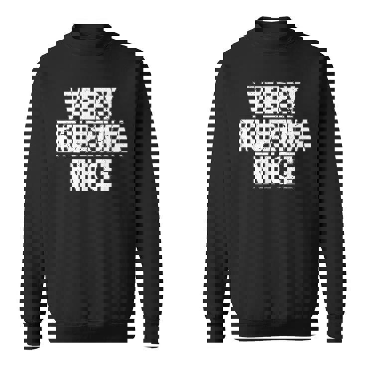 Very Kurwa Nice Pologne Polska Polskieery Nice Sweater e