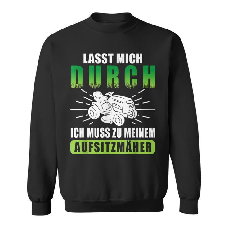 Lab Mich Durch Ich Muss Zu Meinem Ride-On Mower Sweatshirt