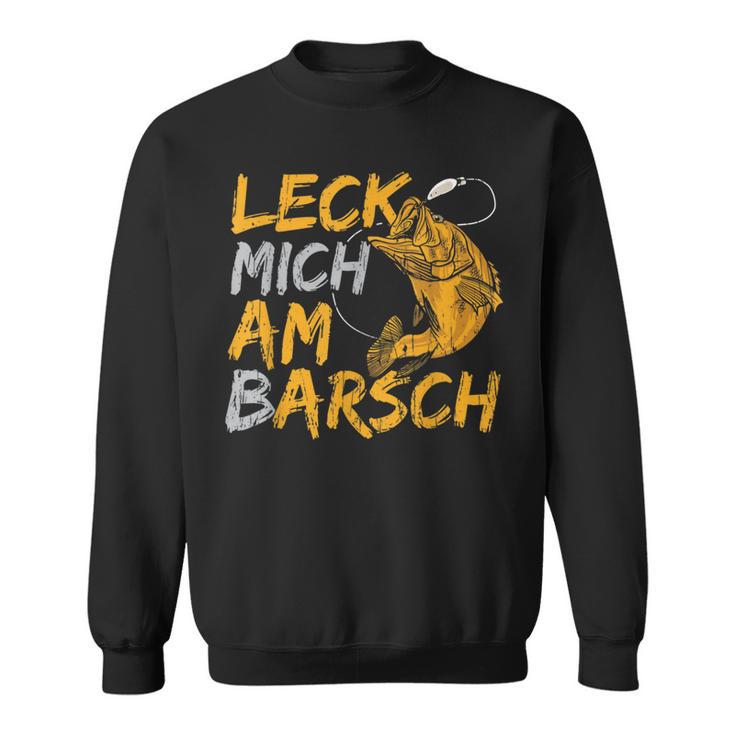 Leck Mich Doch Am Barsch Fischer Angler Sayings Father's Day Sweatshirt