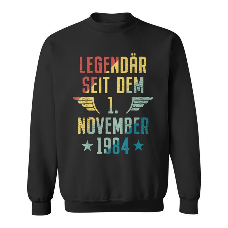 Legendär Seit 1 November 1984 Geburtstag Am 1111984 Sweatshirt